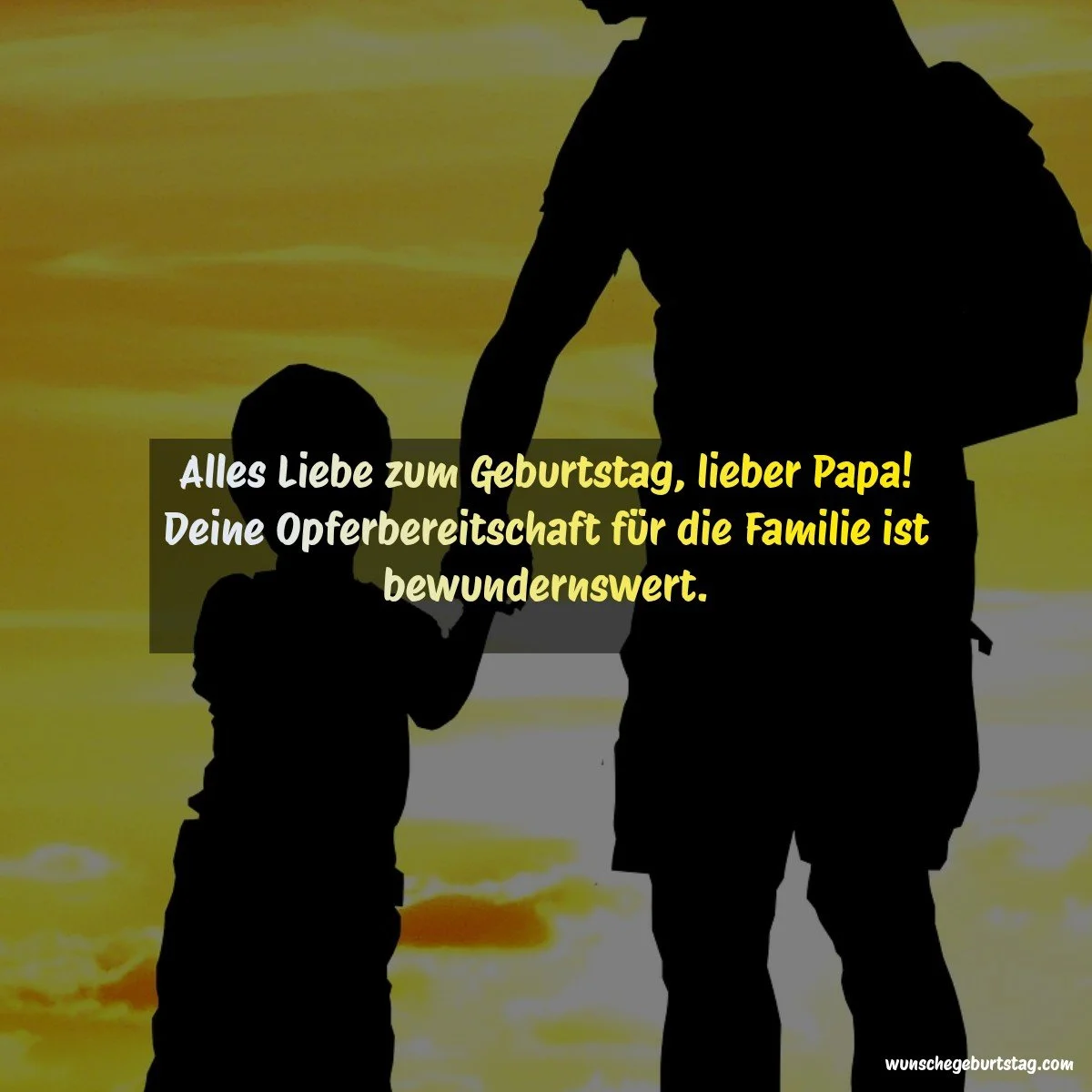 Alles Liebe zum Geburtstag, lieber Papa! Deine Opferbereitschaft für die Familie ist bewundernswert.