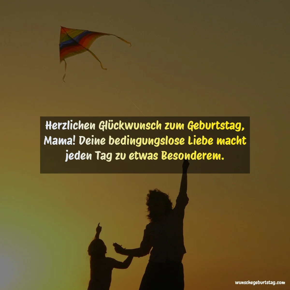Herzlichen Glückwunsch zum Geburtstag, Mama! Deine bedingungslose Liebe macht jeden Tag zu etwas Bes - Geburtstagswünsche Mutter
