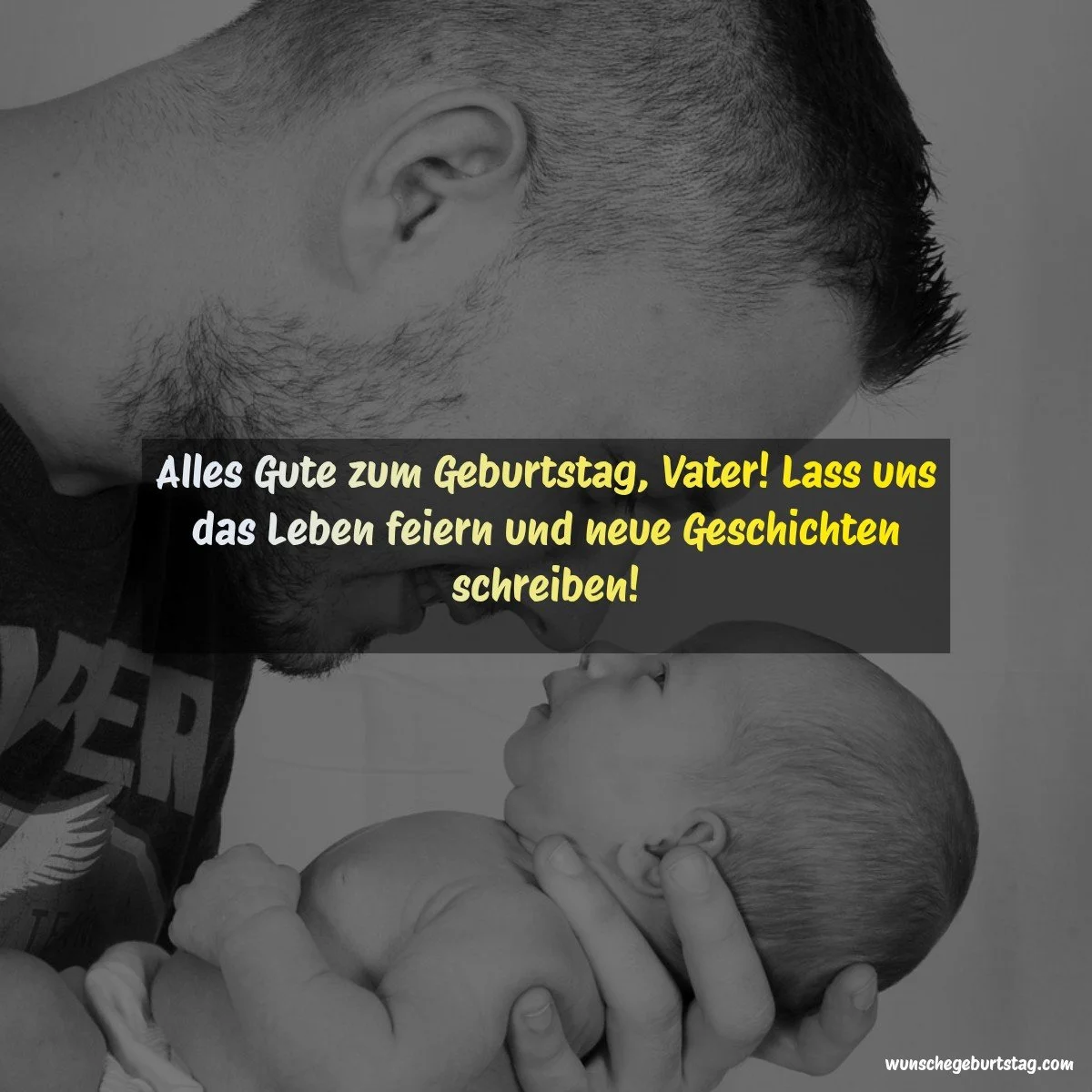Alles Gute zum Geburtstag, Vater! Lass uns das Leben feiern und neue Geschichten schreiben! - Geburtstagswünsche Vater