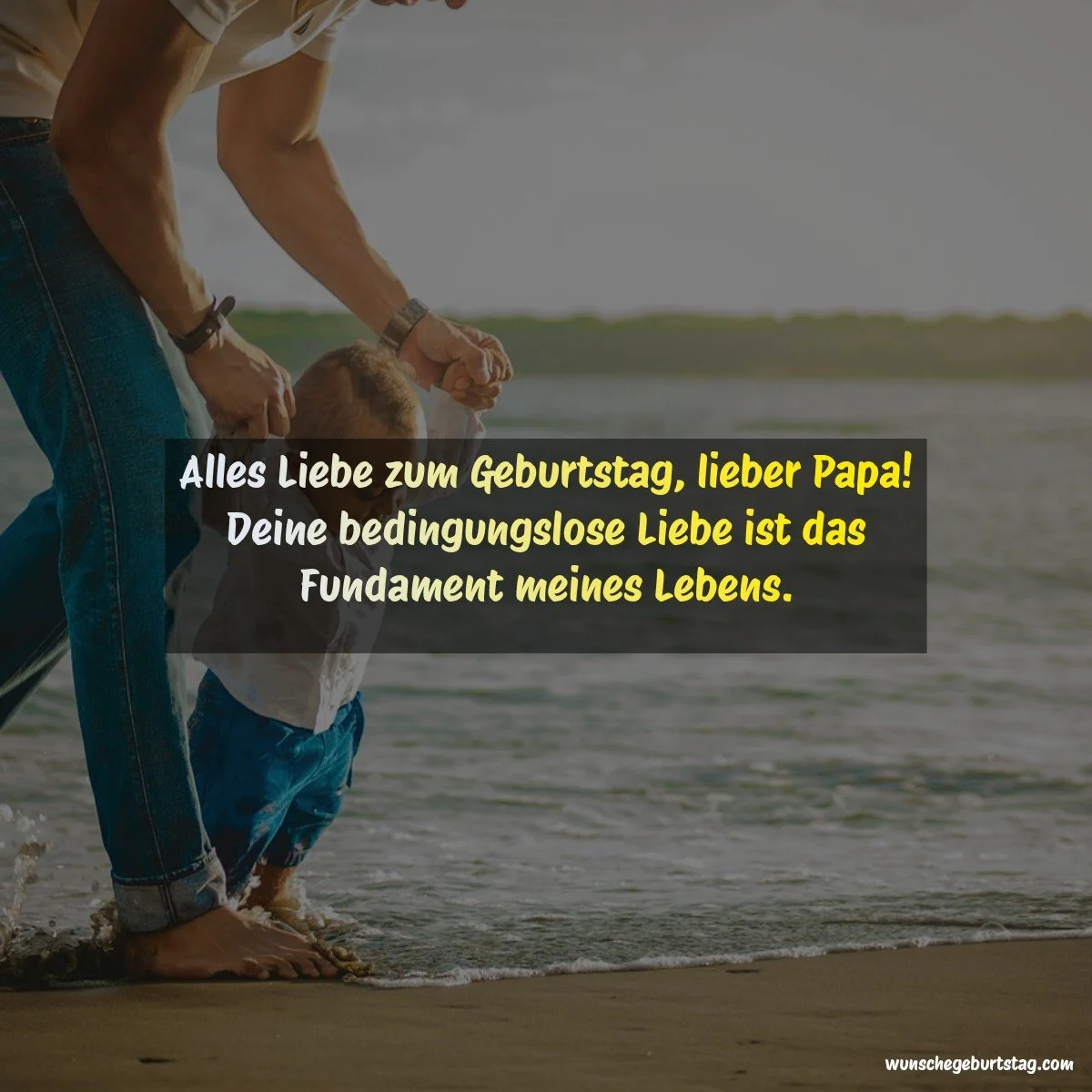Alles Liebe zum Geburtstag, lieber Papa! Deine bedingungslose Liebe ist das Fundament meines Lebens.