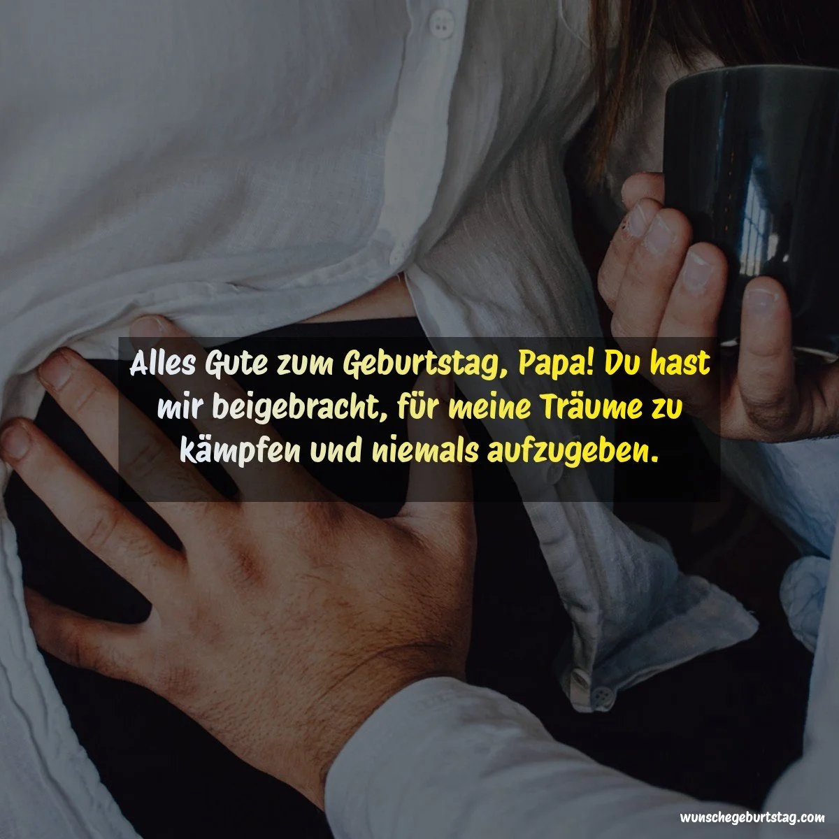 Alles Gute zum Geburtstag, Papa! Du hast mir beigebracht, für meine Träume zu kämpfen und niemals au