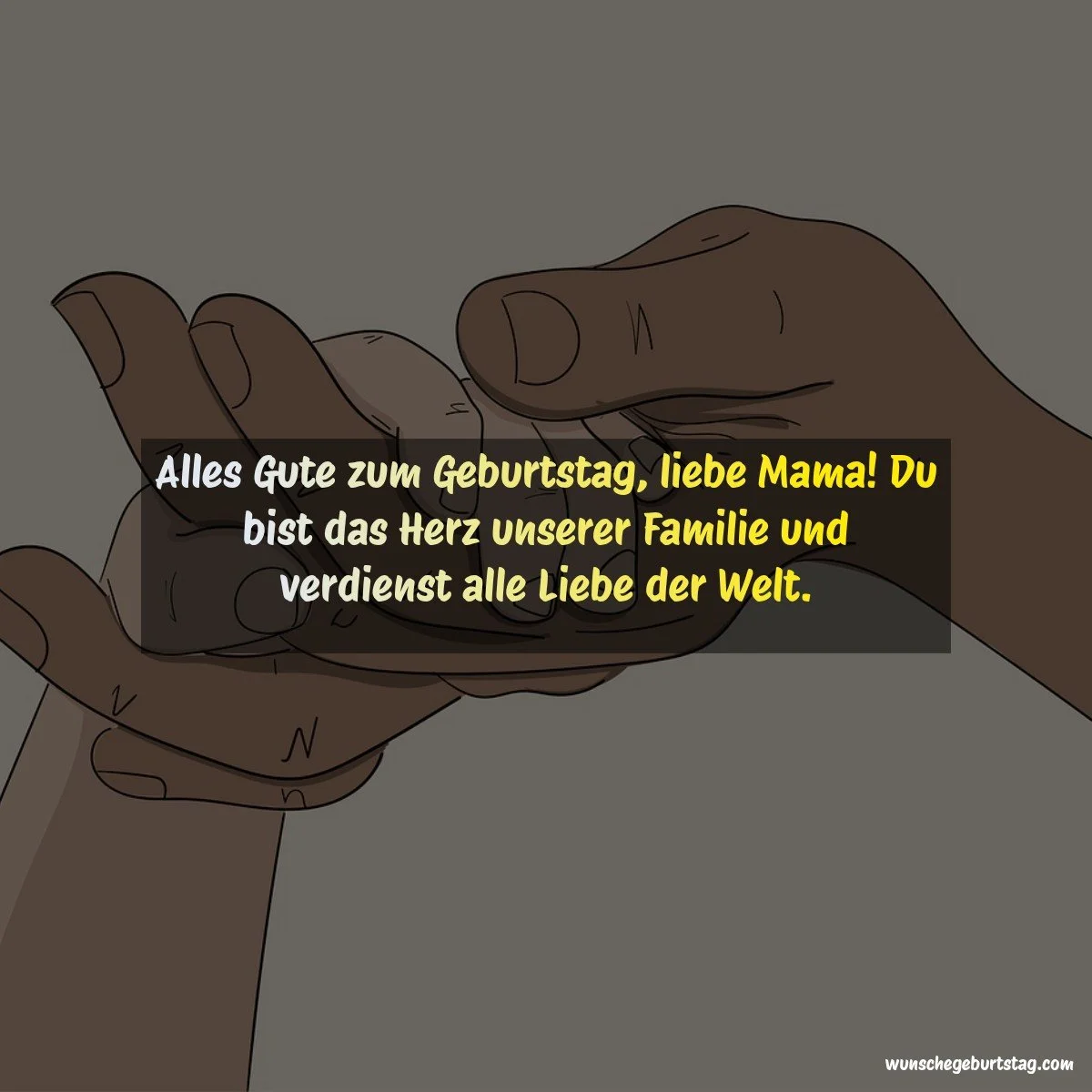 Alles Gute zum Geburtstag, liebe Mama! Du bist das Herz unserer Familie und verdienst alle Liebe der - Geburtstagswünsche Mutter