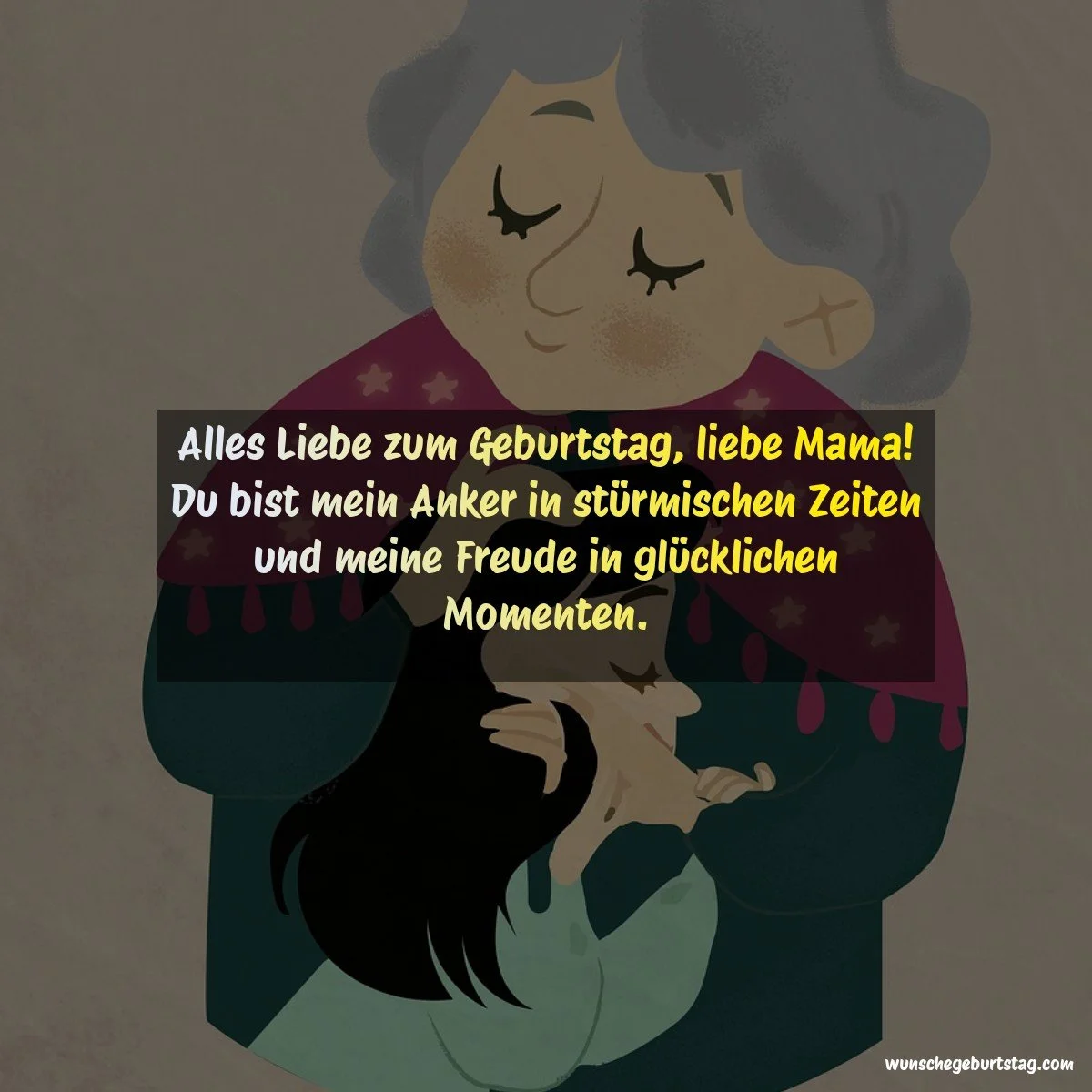 Alles Liebe zum Geburtstag, liebe Mama! Du bist mein Anker in stürmischen Zeiten und meine Freude in - Geburtstagswünsche Mutter