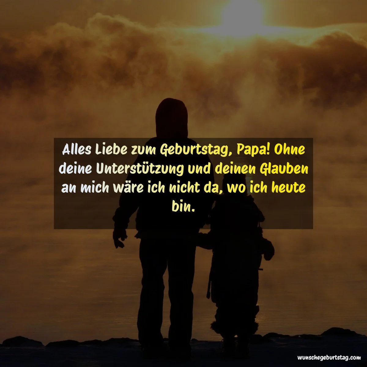 Alles Liebe zum Geburtstag, Papa! Ohne deine Unterstützung und deinen Glauben an mich wäre ich nicht
